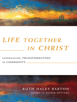 Life Together in Christ: Experiencing Transformation in Community - ebook